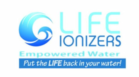 LIFE IONIZERS EMPOWERED WATER PUT THE LIFE BACK IN YOUR WATER! Logo (USPTO, 26.03.2009)