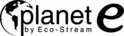 PLANET E BY ECO-STREAM Logo (USPTO, 05/19/2009)