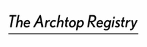 THE ARCHTOP REGISTRY Logo (USPTO, 02/10/2010)