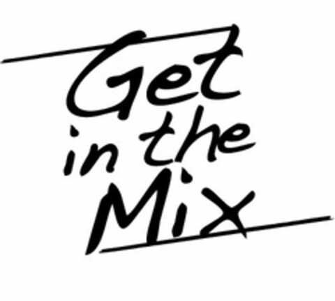 GET IN THE MIX Logo (USPTO, 06/10/2010)