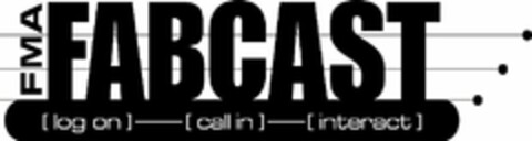 FMA FABCAST LOG ON CALL IN INTERACT Logo (USPTO, 12/02/2010)