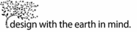 DESIGN WITH THE EARTH IN MIND. Logo (USPTO, 09.03.2011)