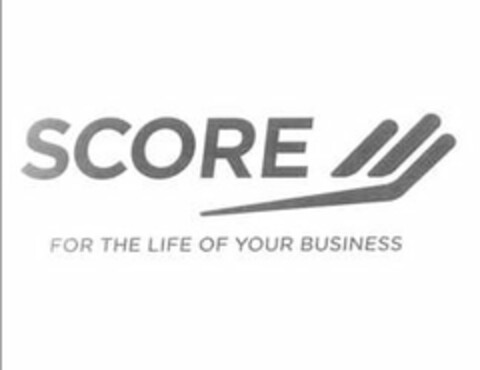 SCORE FOR THE LIFE OF YOUR BUSINESS Logo (USPTO, 31.03.2011)