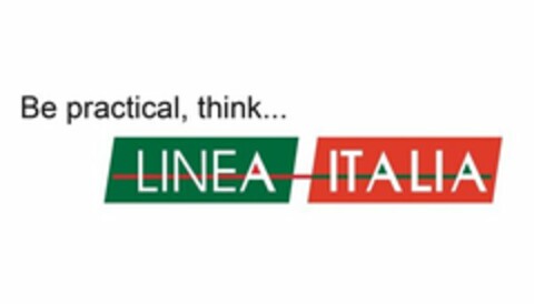 BE PRACTICAL, THINK... LINEA ITALIA Logo (USPTO, 05/14/2013)