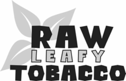 RAW LEAFY TOBACCO Logo (USPTO, 07.02.2014)