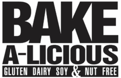 BAKE A-LICIOUS GLUTEN DAIRY SOY & NUT FREE Logo (USPTO, 06/09/2014)