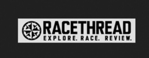 RACETHREAD EXPLORE. RACE. REVIEW. Logo (USPTO, 06/18/2014)