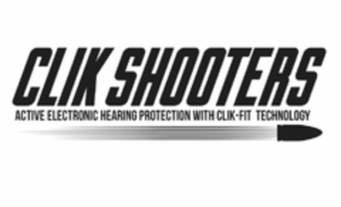 CLIK SHOOTERS ACTIVE ELECTRONIC HEARING PROTECTION WITH CLICK-FIT TECHNOLOGY Logo (USPTO, 22.10.2015)