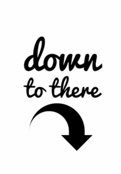 DOWN TO THERE Logo (USPTO, 05/01/2018)