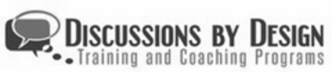 DISCUSSIONS BY DESIGN TRAINING AND COACHING PROGRAMS Logo (USPTO, 16.07.2018)