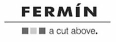 FERMÍN A CUT ABOVE. Logo (USPTO, 28.09.2012)