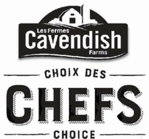 LES FERMES CAVENDISH FARMS CHOIX DES CHEFS CHOICE Logo (USPTO, 15.09.2017)