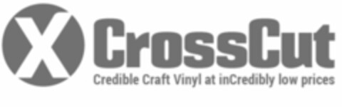 X CROSSCUT CREDIBLE CRAFT VINYL AT INCREDIBLY LOW PRICES Logo (USPTO, 26.10.2017)