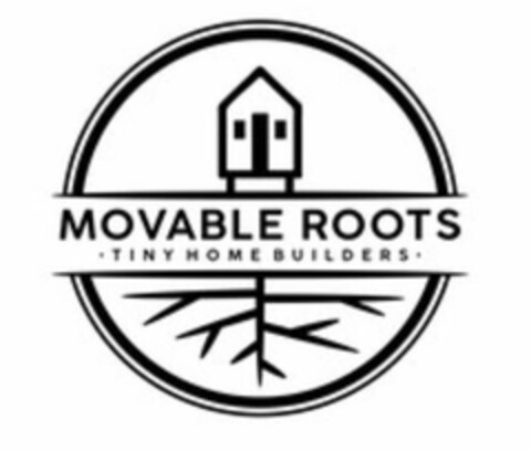 MOVABLE ROOTS · TINY HOME BUILDERS · Logo (USPTO, 31.01.2018)
