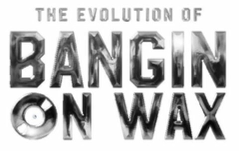 THE EVOLUTION OF BANGIN ON WAX Logo (USPTO, 12/21/2018)