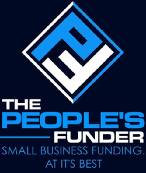 PF THE PEOPLE'S FUNDER SMALL BUSINESS FUNDING. AT IT'S BEST Logo (USPTO, 11.12.2019)