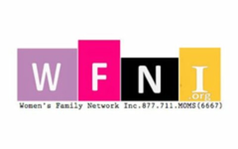 WFNI.ORG WOMEN'S FAMILY NETWORK INC. 877.711.MOMS (6667) Logo (USPTO, 23.06.2010)