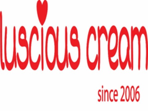 LUSCIOUS CREAM SINCE 2006 Logo (USPTO, 30.07.2013)