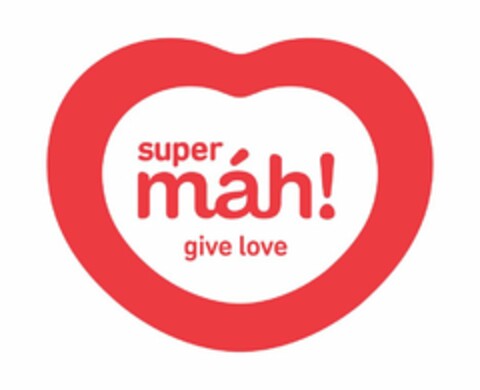 SUPER MÁH! GIVE LOVE Logo (USPTO, 10.10.2013)