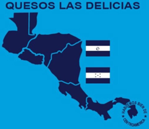 QUESOS LAS DELICIAS HABLEMOS BIEN DE CENTROAMERICA Logo (USPTO, 01/10/2016)