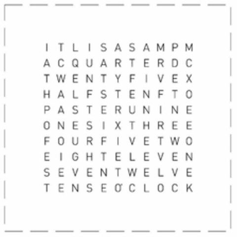 ITLISASAMPMACQUARTERDCTWENTYFIVEXHALFSSTENFTOPASTERUNINEONESIXTHREEFOURFIVETWOEIGHTELEVENSEVENTWELVETENSEO'CLOCK Logo (USPTO, 07/06/2017)