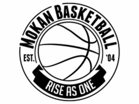 MOKAN BASKETBALL RISE AS ONE EST. 04 Logo (USPTO, 03/23/2018)