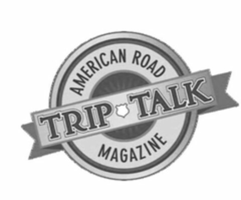 AMERICAN ROAD MAGAZINE TRIP TALK Logo (USPTO, 12.07.2019)