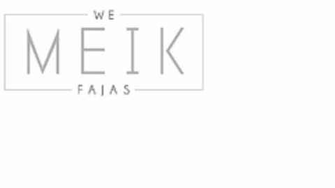 WE MEIK FAJAS Logo (USPTO, 17.07.2020)