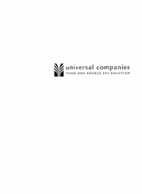 UNIVERSAL COMPANIES YOUR ONE SOURCE SPA SOLUTION Logo (USPTO, 14.05.2011)