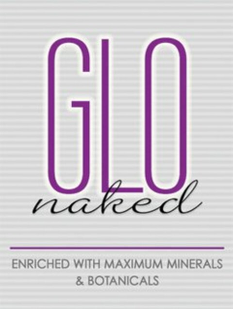 GLO NAKED ENRICHED WITH MAXIMUM MINERALS & BOTANICALS Logo (USPTO, 21.07.2011)