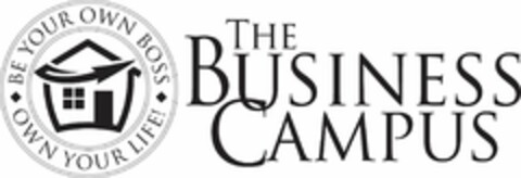 THE BUSINESS CAMPUS BE YOUR OWN BOSS OWN YOUR LIFE Logo (USPTO, 03/31/2014)