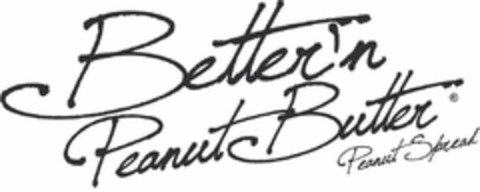 BETTER'N PEANUT BUTTER PEANUT SPREAD Logo (USPTO, 06/27/2019)