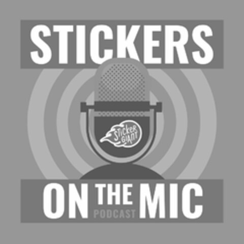 STICKER GIANT STICKERS ON THE MIC PODCAST Logo (USPTO, 23.09.2019)