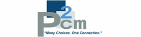 P2CM "MANY CHOICES. ONE CONNECTION." Logo (USPTO, 05/28/2009)