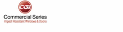 CGI COMMERCIAL SERIES IMPACT RESISTANT WINDOWS & DOORS Logo (USPTO, 01/13/2010)