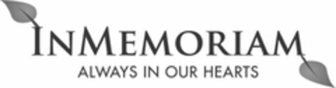 IN MEMORIAM ALWAYS IN OUR HEARTS Logo (USPTO, 11/07/2011)