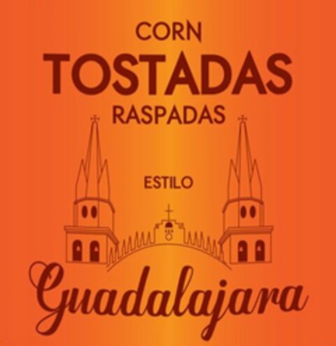 CORN TOSTADAS RASPADAS ESTILO GUADALAJARA Logo (USPTO, 02.06.2016)