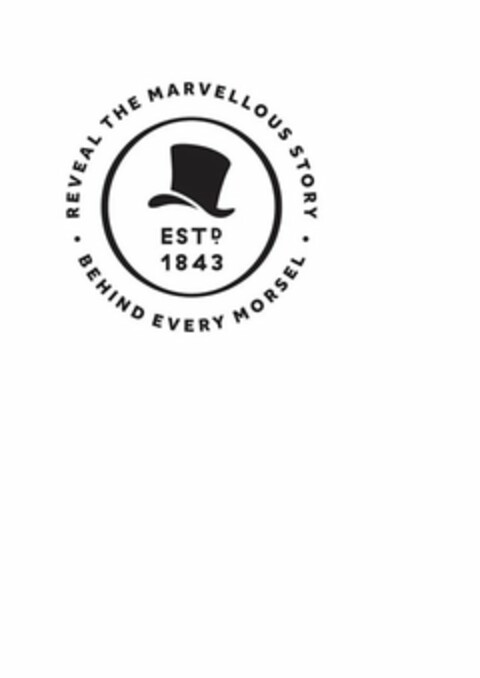 REVEAL THE MARVELLOUS STORY BEHIND EVERY MORSEL ESTD 1843 Logo (USPTO, 31.01.2020)