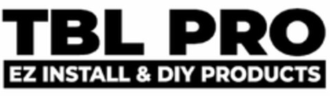 TBL PRO EZ INSTALL & DIY PRODUCTS Logo (USPTO, 19.06.2020)