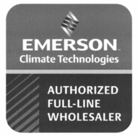 EMERSON CLIMATE TECHNOLOGIES AUTHORIZED FULL-LINE WHOLESALER Logo (USPTO, 05/22/2009)