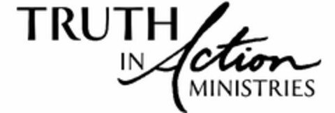 TRUTH IN ACTION MINISTRIES Logo (USPTO, 08.08.2011)