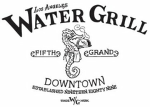 LOS ANGELES WATER GRILL W/G FIFTH GRAND DOWNTOWN ESTABLISHED NINETEEN EIGHTY NINE TRADE W/G MARK Logo (USPTO, 15.02.2012)