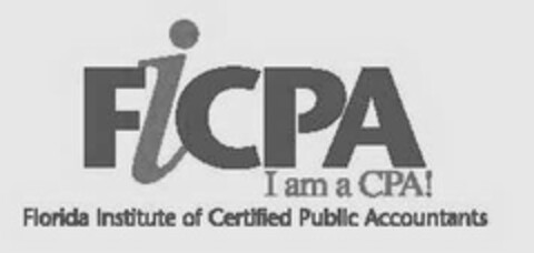 FICPA I AM A CPA! FLORIDA INSTITUTE OF CERTIFIED PUBLIC ACCOUNTANTS Logo (USPTO, 20.11.2012)