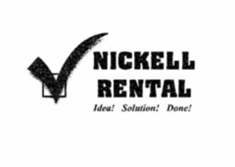 NICKELL RENTAL IDEA! SOLUTION! DONE! Logo (USPTO, 15.08.2013)