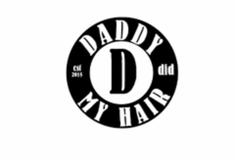 DADDY DID MY HAIR D Logo (USPTO, 14.02.2015)