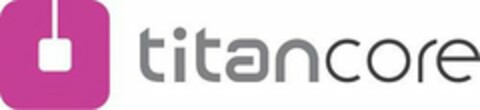 TITANCORE Logo (USPTO, 18.07.2017)