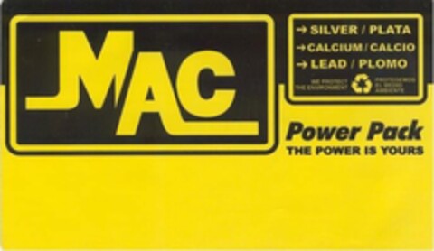 MAC POWER PACK THE POWER IS YOURS SILVER / PLATA CALCIUM / CALCIO LEAD / PLOMO WE PROTECT THE ENVIRONMENT PROTEGEMOS EL MEDIO AMBIENTE Logo (USPTO, 29.01.2018)