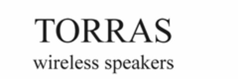 TORRAS WIRELESS SPEAKERS Logo (USPTO, 13.12.2018)