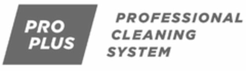 PRO PLUS PROFESSIONAL CLEANING SYSTEM Logo (USPTO, 13.06.2019)