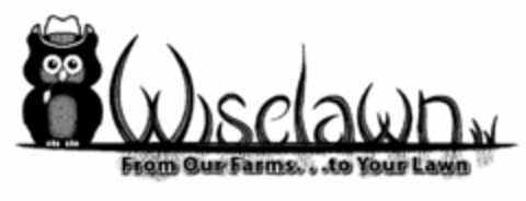 WISELAWN FROM OUR FARMS . . . TO YOUR LAWN Logo (USPTO, 01.07.2009)